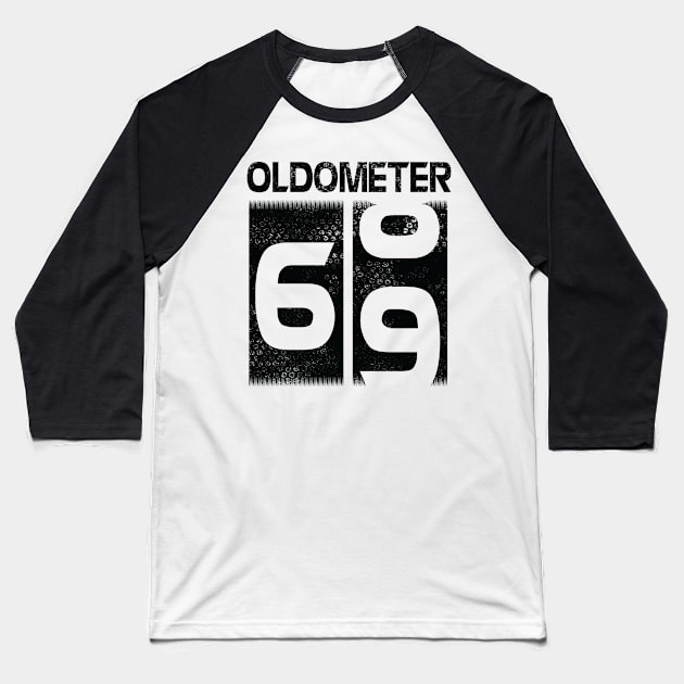 Oldometer Happy Birthday 69 Years Old Was Born In 1951 To Me You Papa Dad Mom Brother Son Husband Baseball T-Shirt by Cowan79